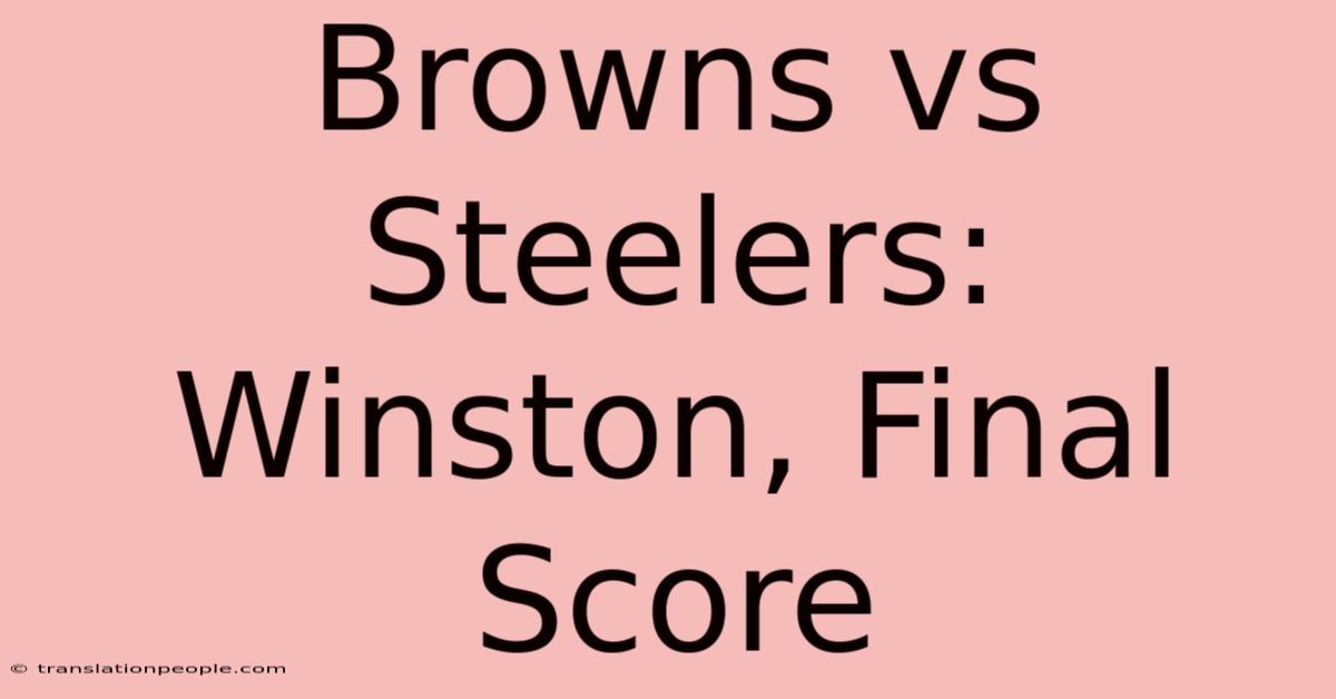 Browns Vs Steelers: Winston, Final Score