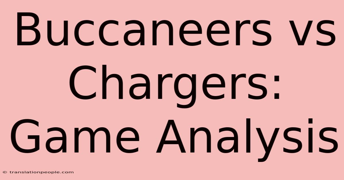 Buccaneers Vs Chargers: Game Analysis