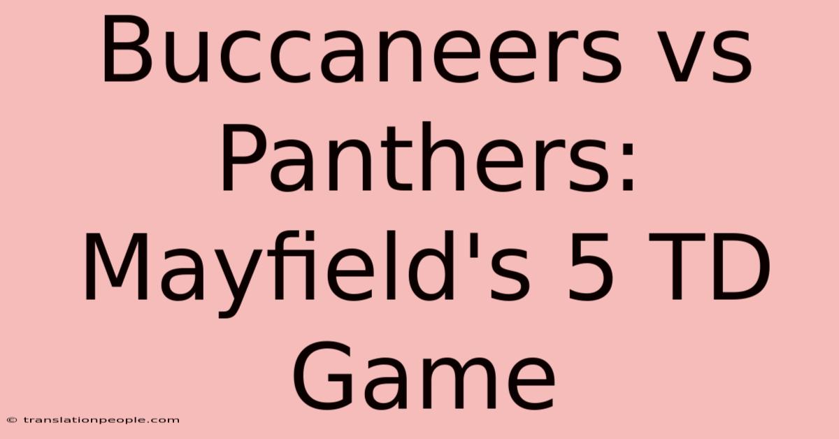 Buccaneers Vs Panthers: Mayfield's 5 TD Game