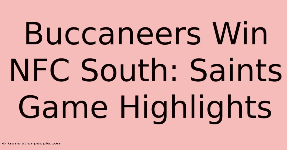 Buccaneers Win NFC South: Saints Game Highlights