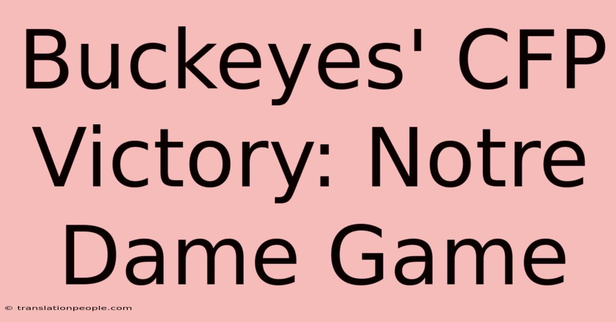 Buckeyes' CFP Victory: Notre Dame Game