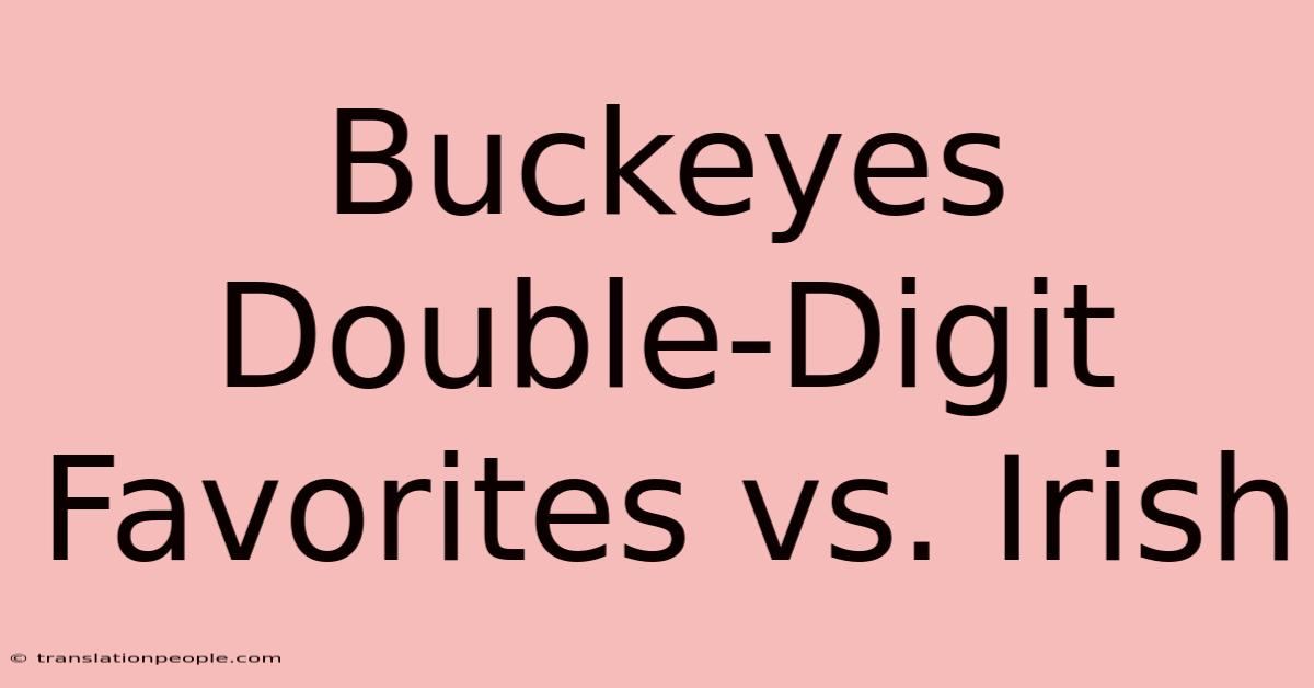 Buckeyes Double-Digit Favorites Vs. Irish