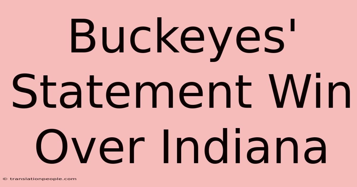 Buckeyes' Statement Win Over Indiana