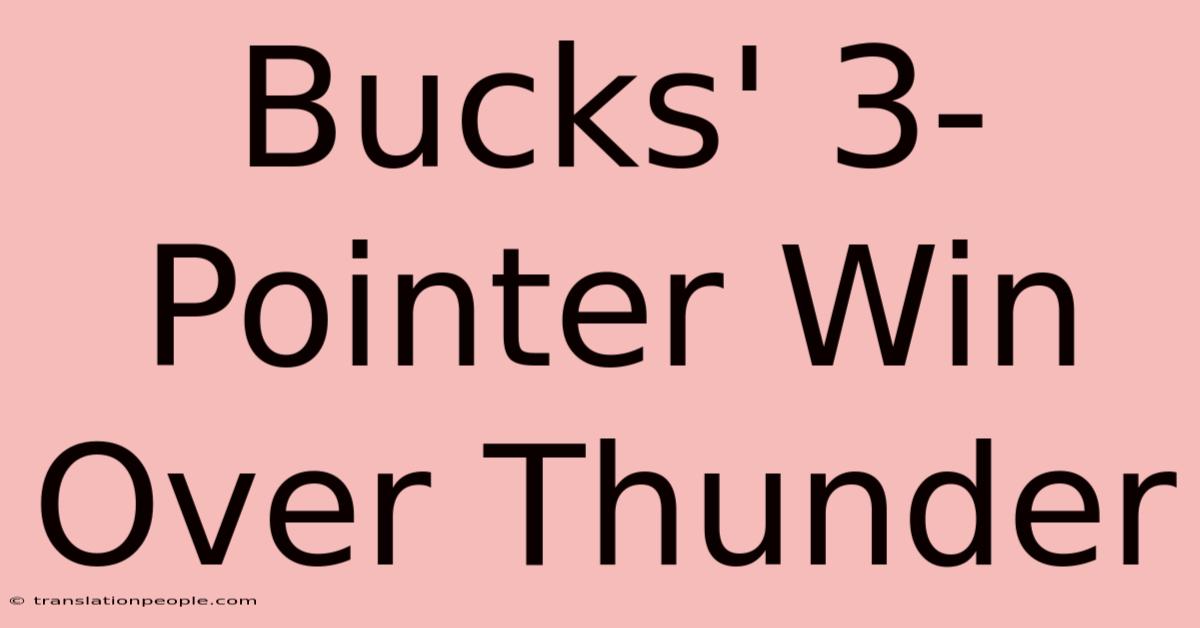 Bucks' 3-Pointer Win Over Thunder