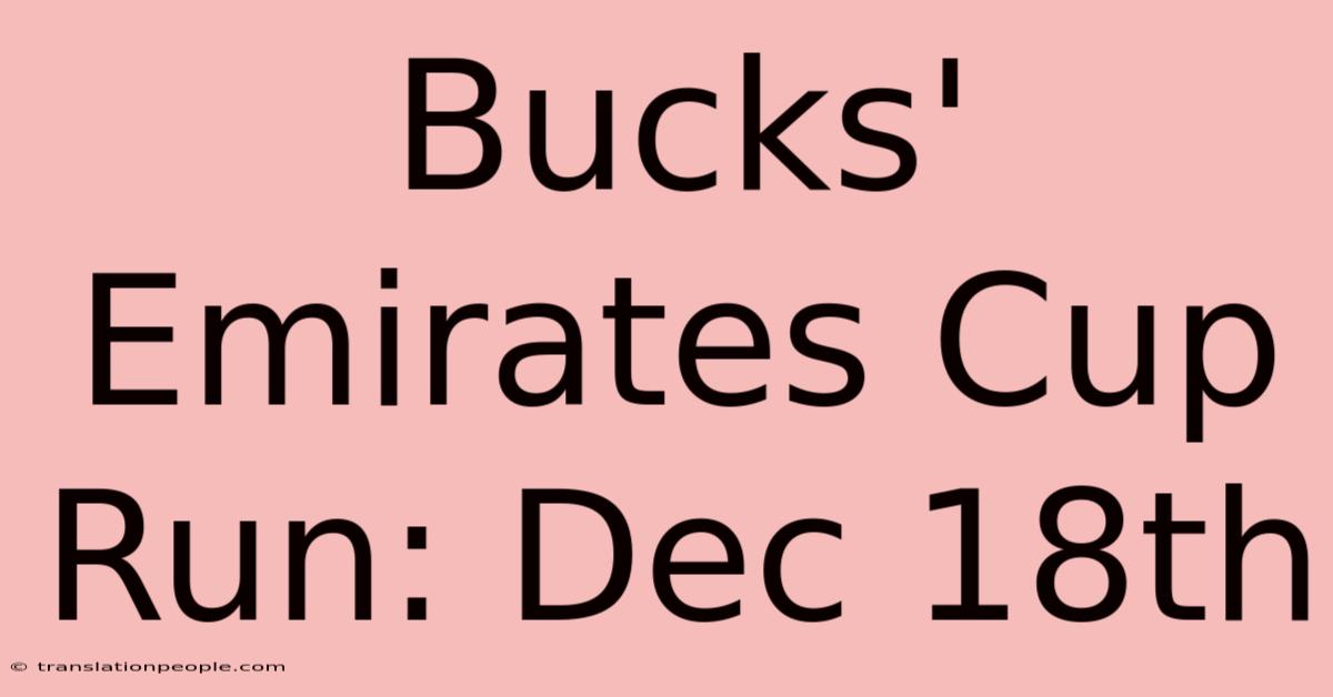 Bucks' Emirates Cup Run: Dec 18th