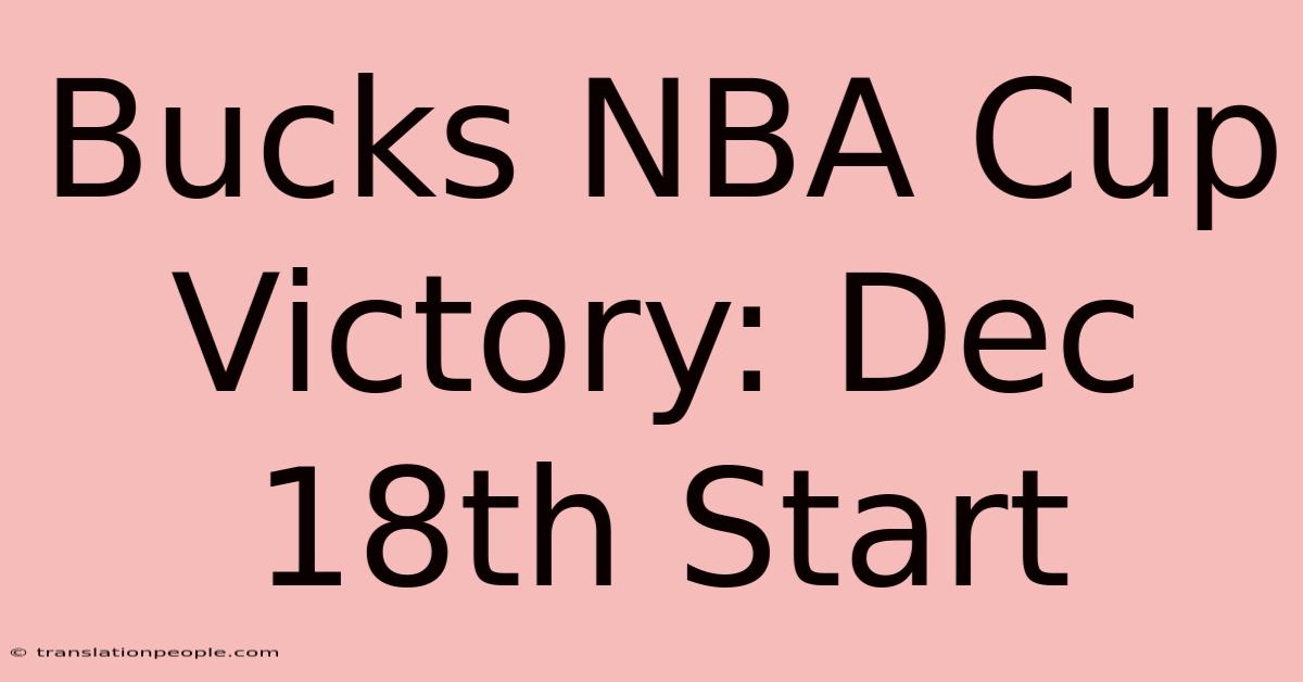 Bucks NBA Cup Victory: Dec 18th Start