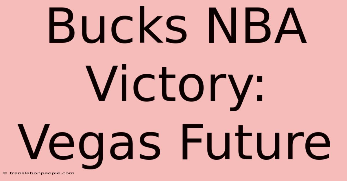 Bucks NBA Victory: Vegas Future