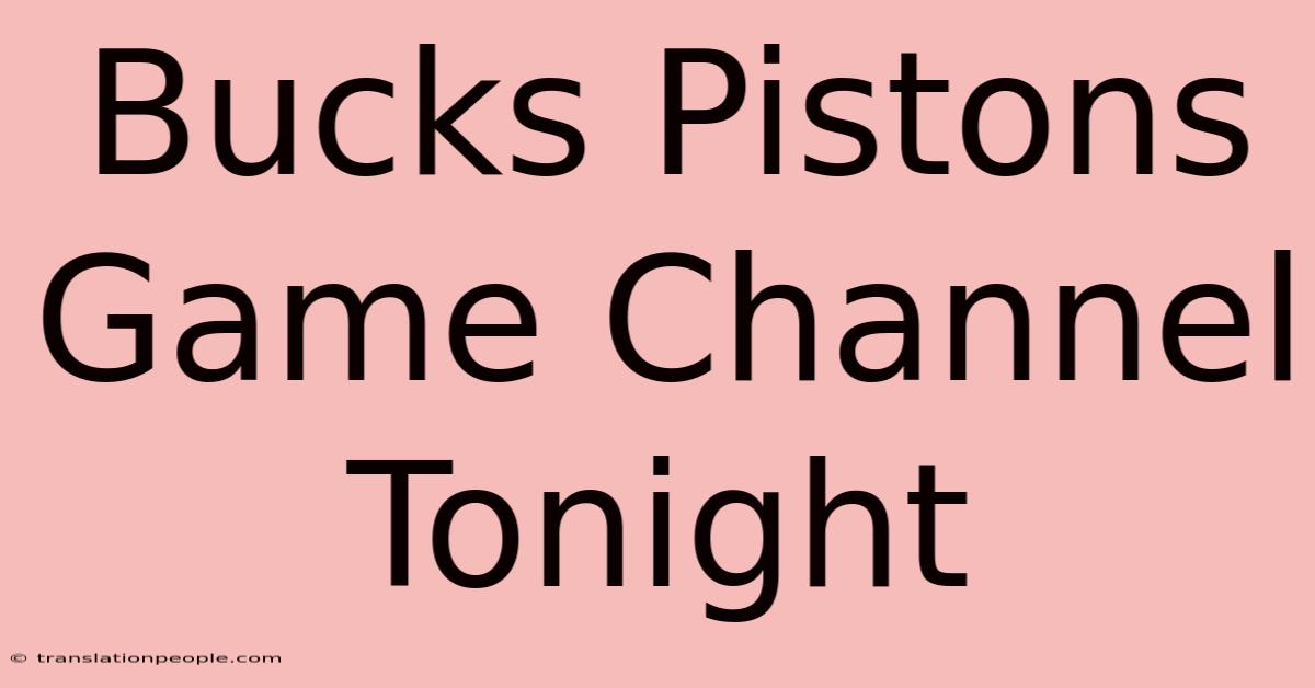 Bucks Pistons Game Channel Tonight