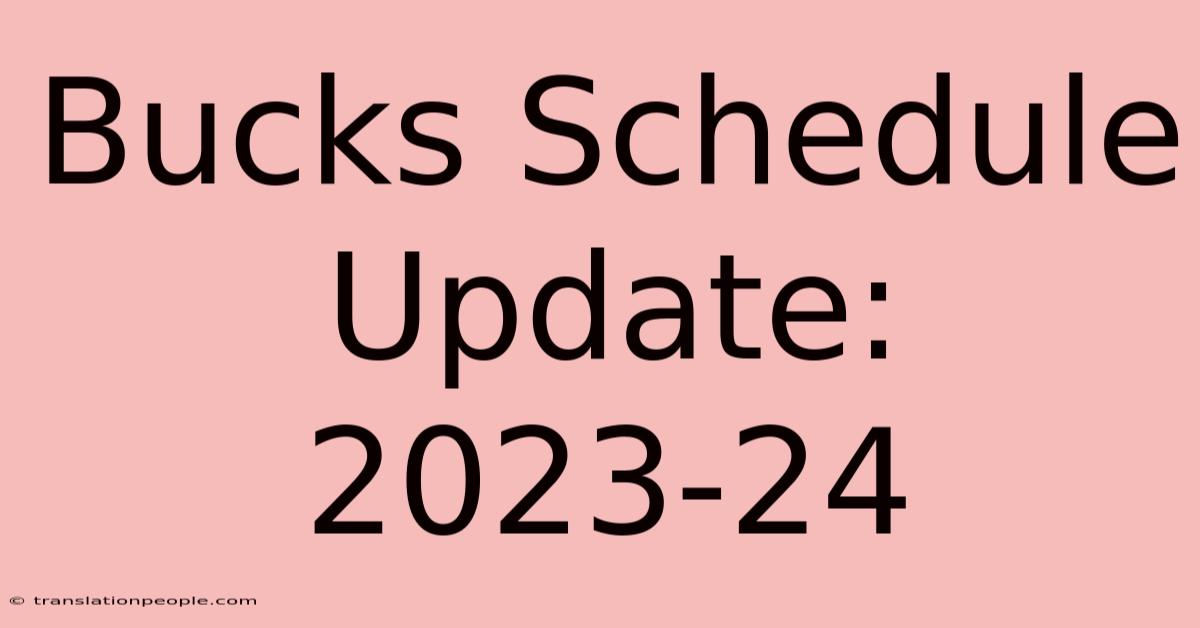 Bucks Schedule Update: 2023-24