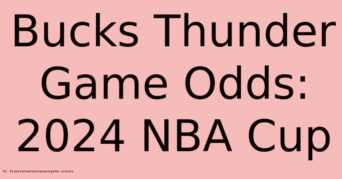 Bucks Thunder Game Odds: 2024 NBA Cup