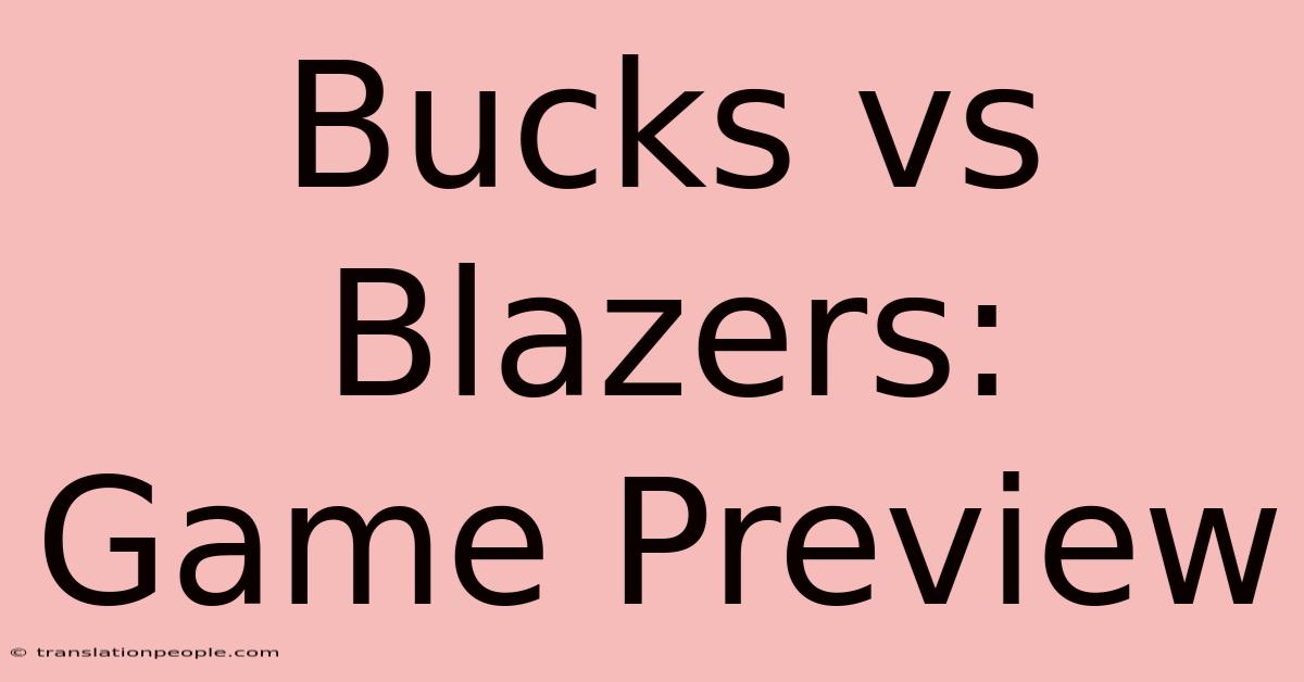 Bucks Vs Blazers: Game Preview