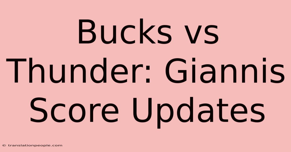 Bucks Vs Thunder: Giannis Score Updates