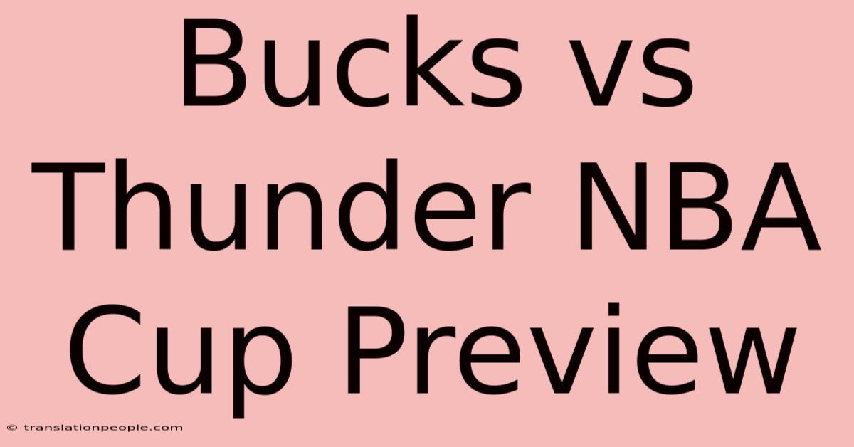 Bucks Vs Thunder NBA Cup Preview