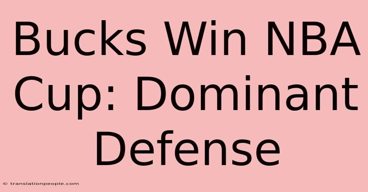 Bucks Win NBA Cup: Dominant Defense