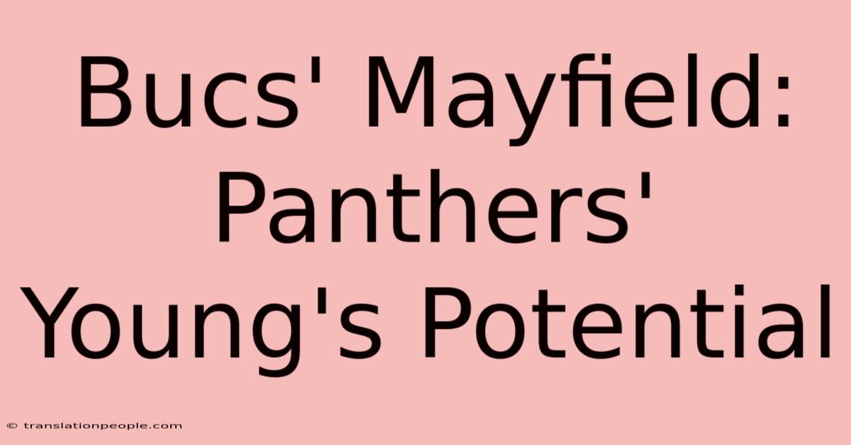 Bucs' Mayfield: Panthers' Young's Potential