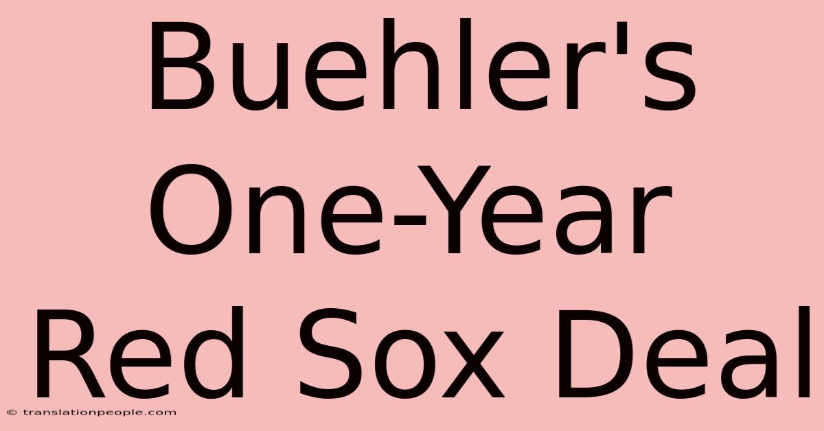 Buehler's One-Year Red Sox Deal