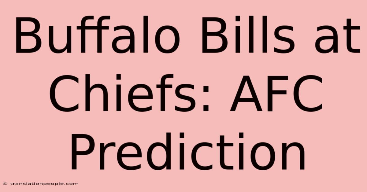 Buffalo Bills At Chiefs: AFC Prediction