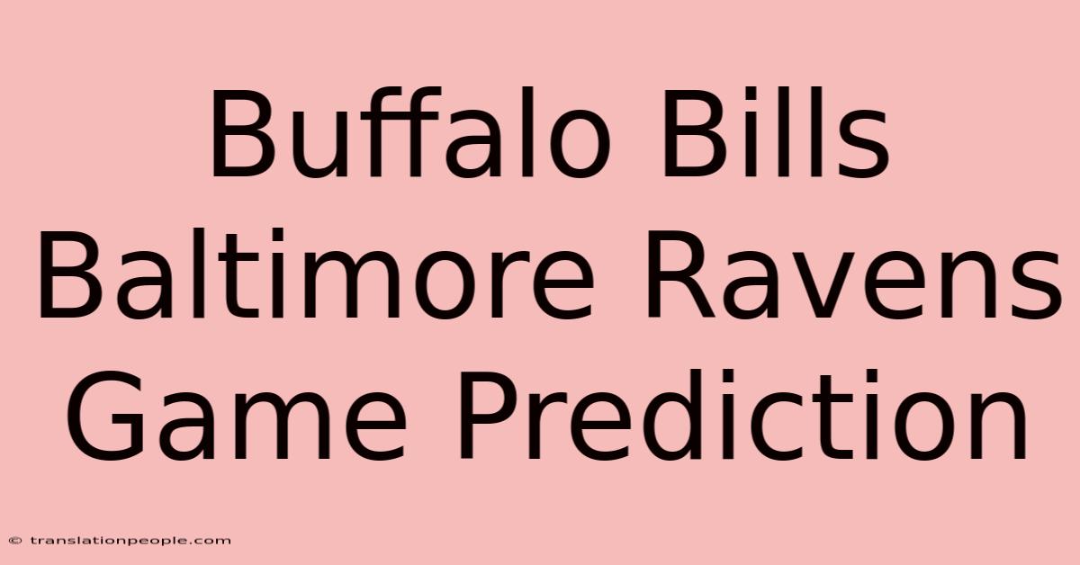 Buffalo Bills Baltimore Ravens Game Prediction