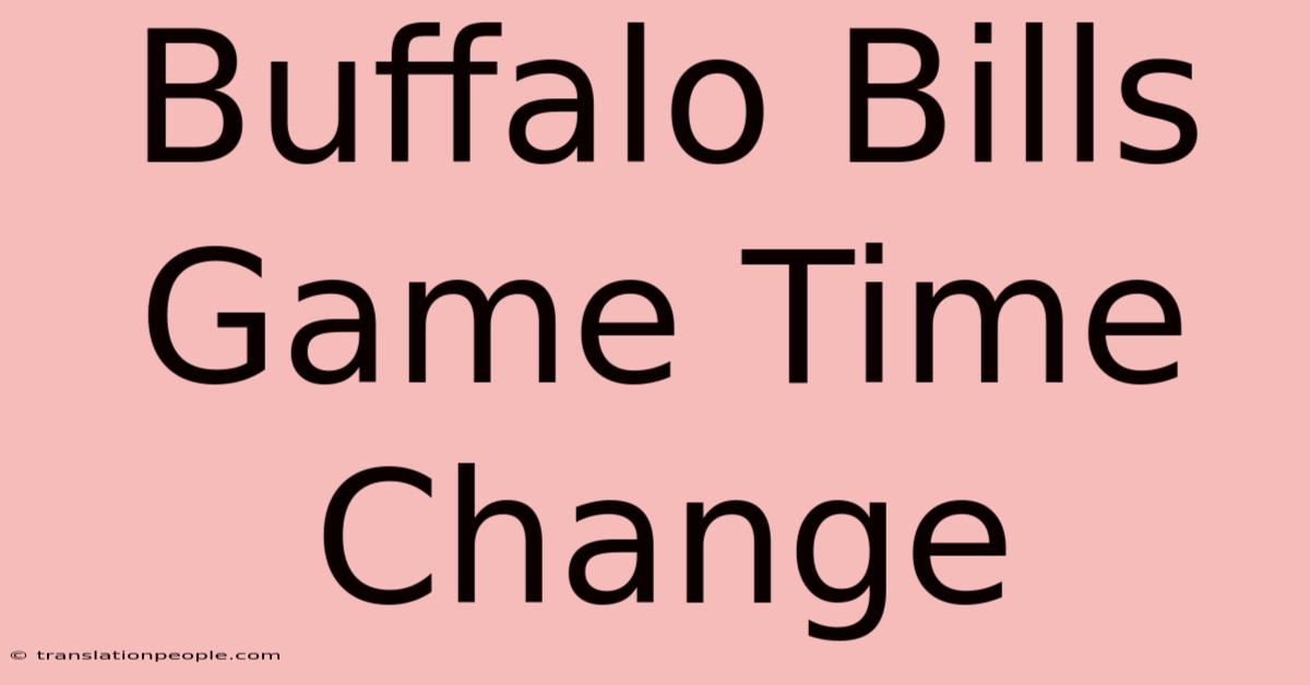 Buffalo Bills Game Time Change