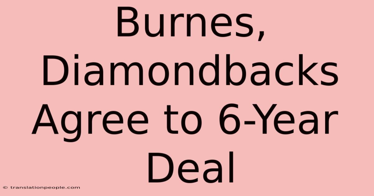 Burnes, Diamondbacks Agree To 6-Year Deal