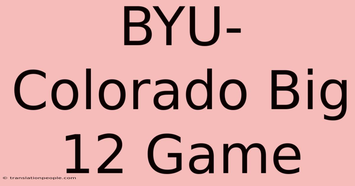 BYU-Colorado Big 12 Game