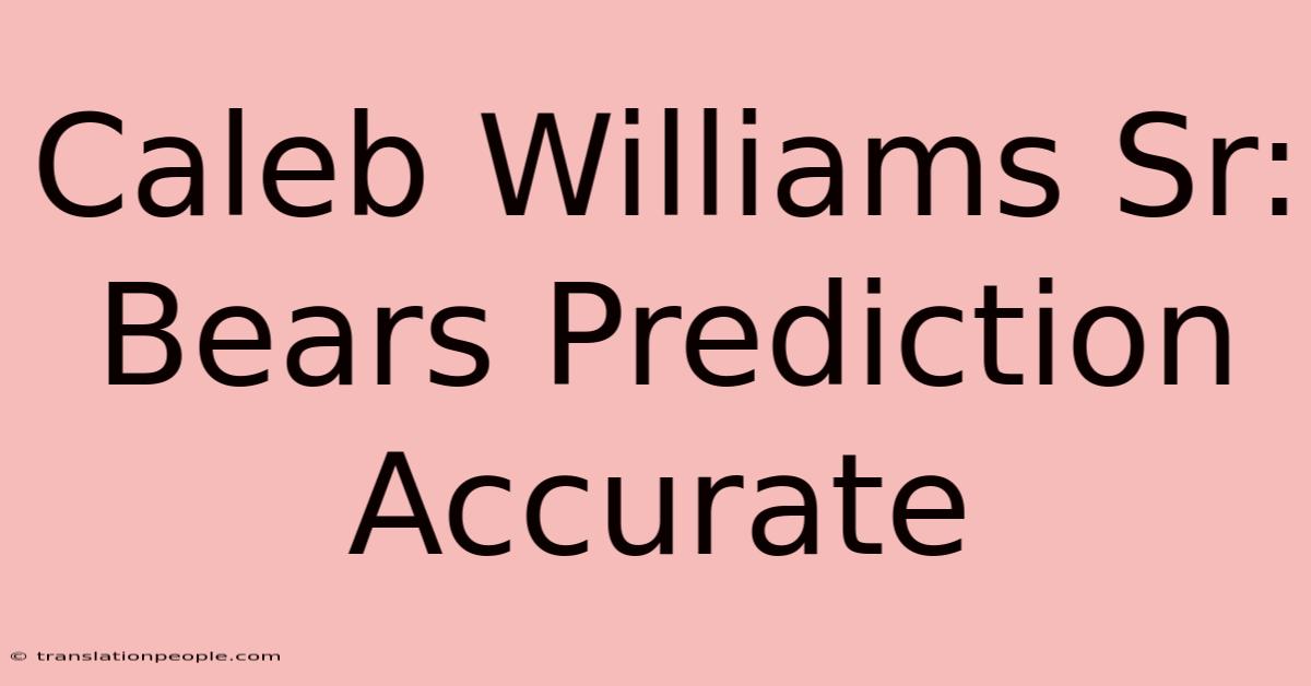 Caleb Williams Sr: Bears Prediction Accurate