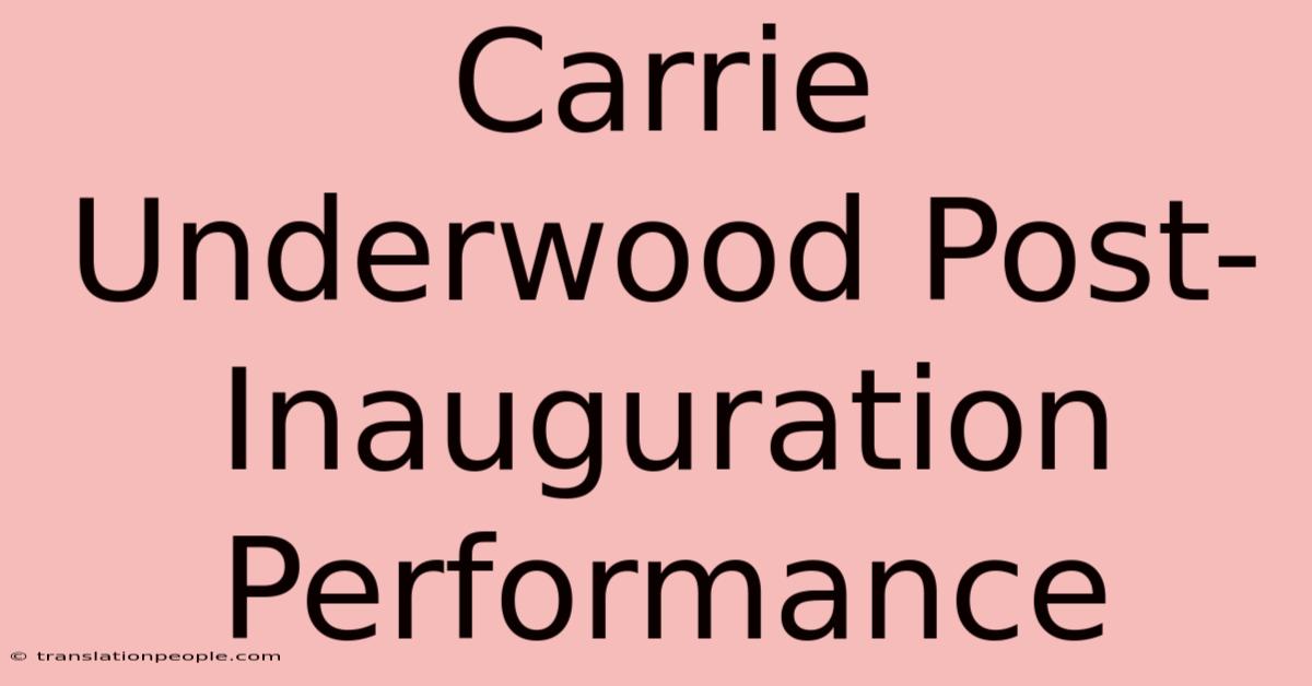 Carrie Underwood Post-Inauguration Performance