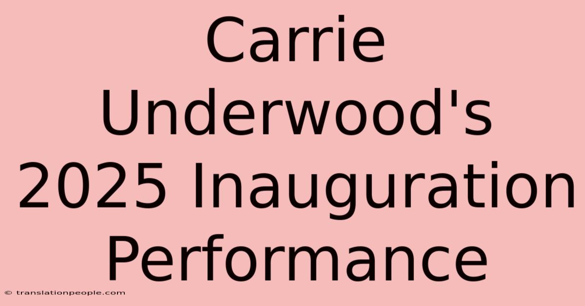 Carrie Underwood's 2025 Inauguration Performance