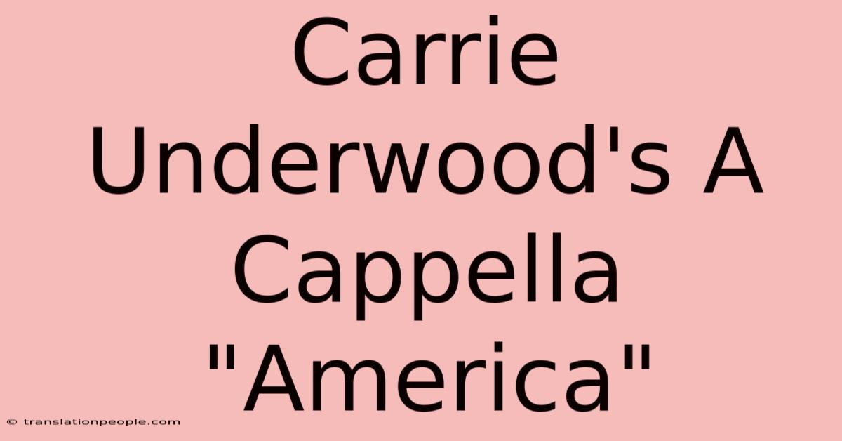 Carrie Underwood's A Cappella 