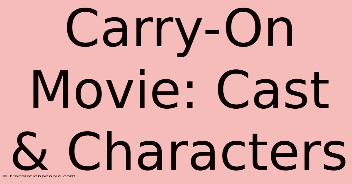 Carry-On Movie: Cast & Characters