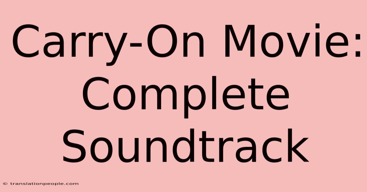 Carry-On Movie: Complete Soundtrack