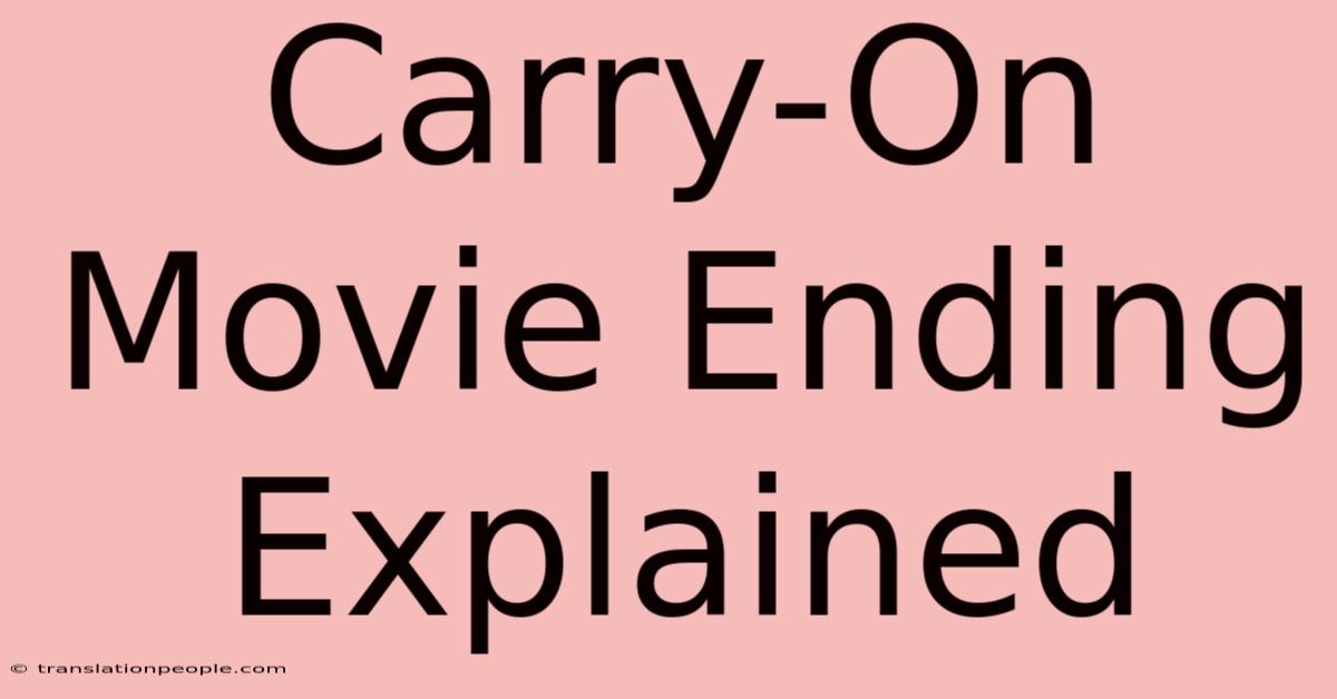 Carry-On Movie Ending Explained