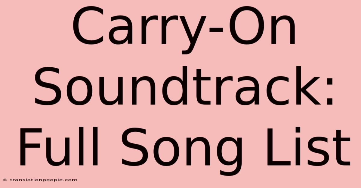 Carry-On Soundtrack: Full Song List