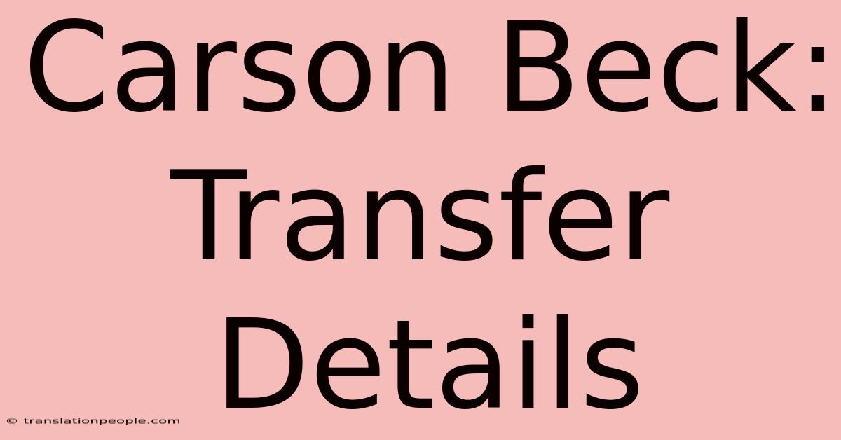 Carson Beck: Transfer Details