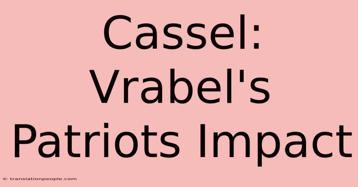 Cassel: Vrabel's Patriots Impact