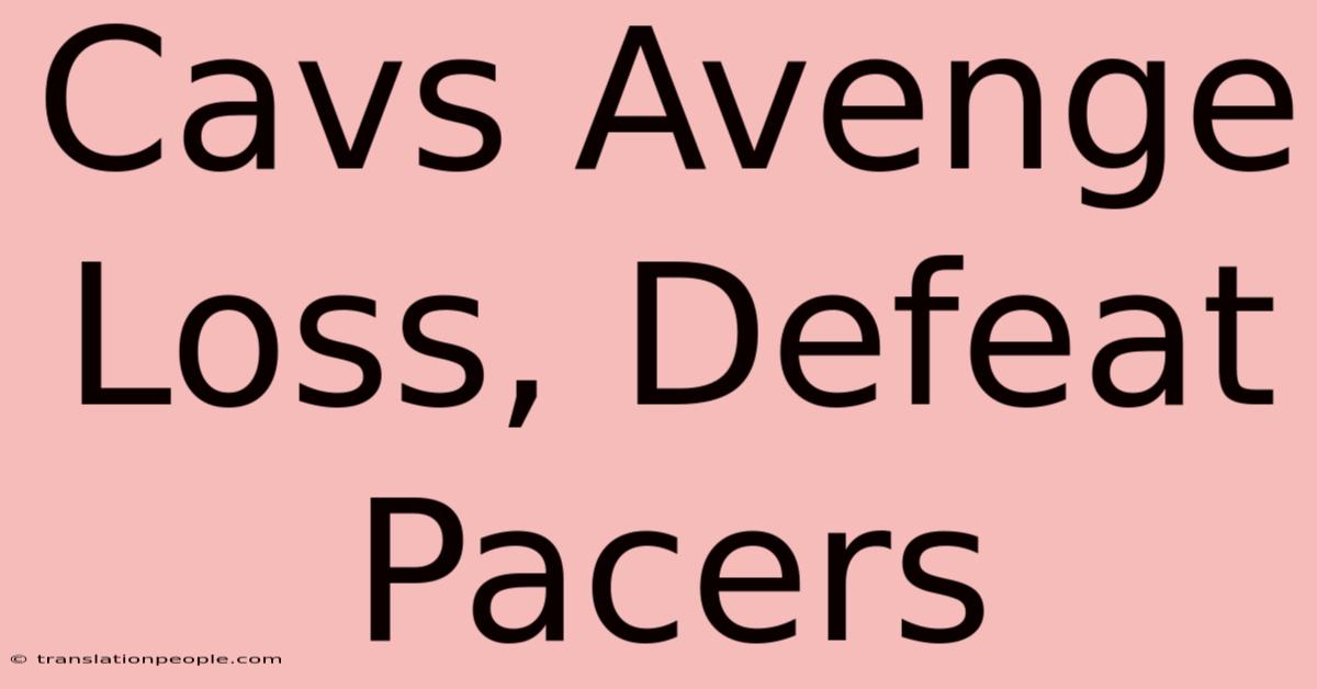 Cavs Avenge Loss, Defeat Pacers