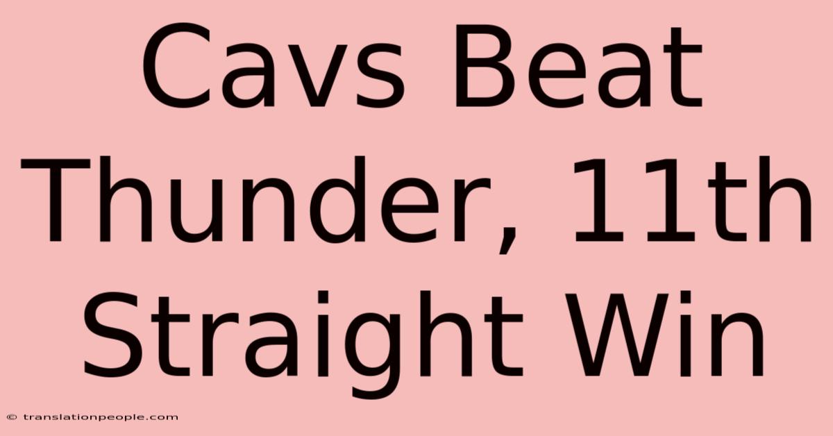 Cavs Beat Thunder, 11th Straight Win