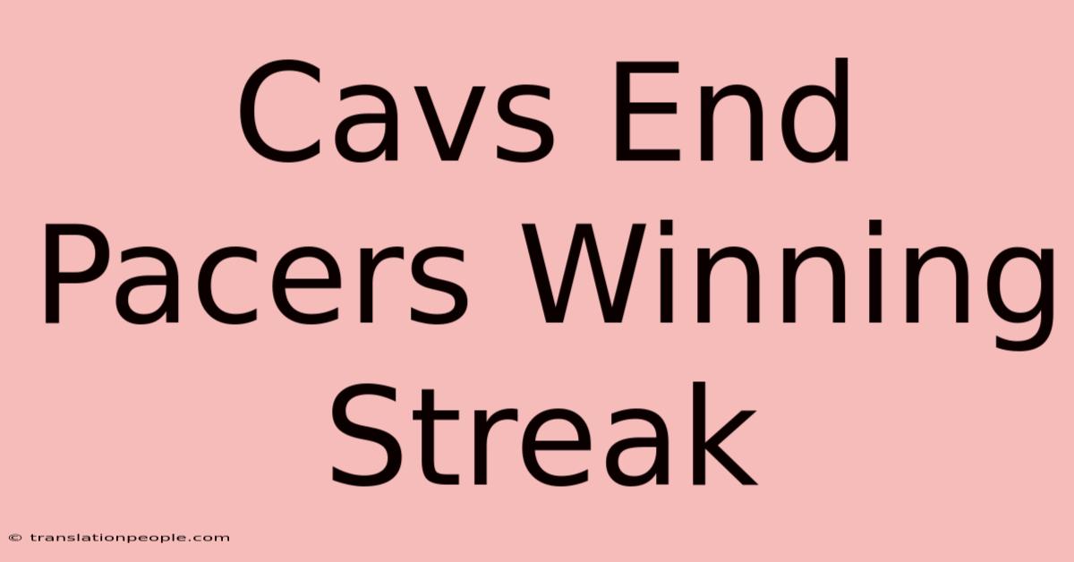 Cavs End Pacers Winning Streak