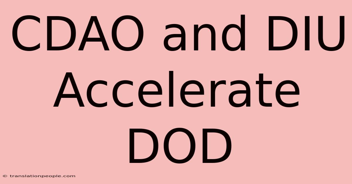 CDAO And DIU Accelerate DOD