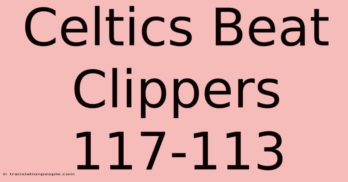 Celtics Beat Clippers 117-113