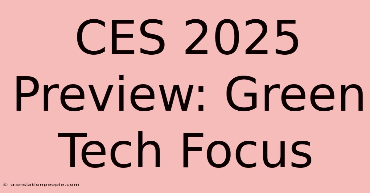 CES 2025 Preview: Green Tech Focus