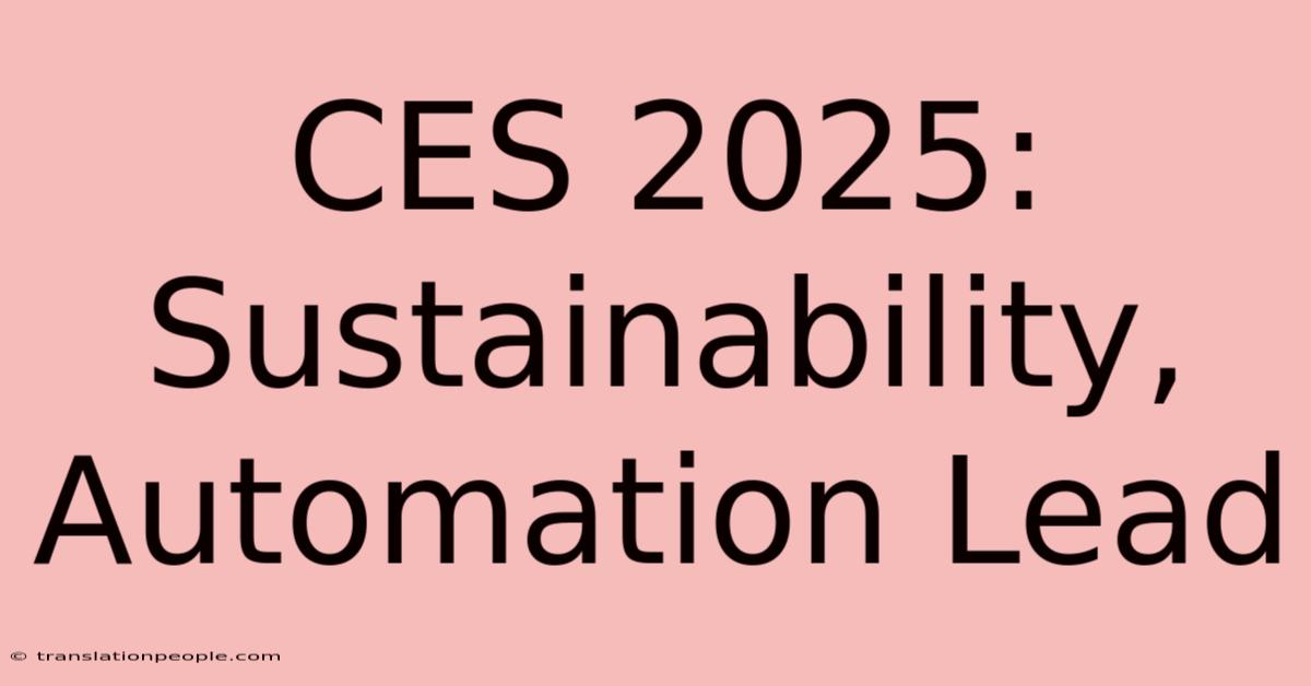 CES 2025: Sustainability, Automation Lead