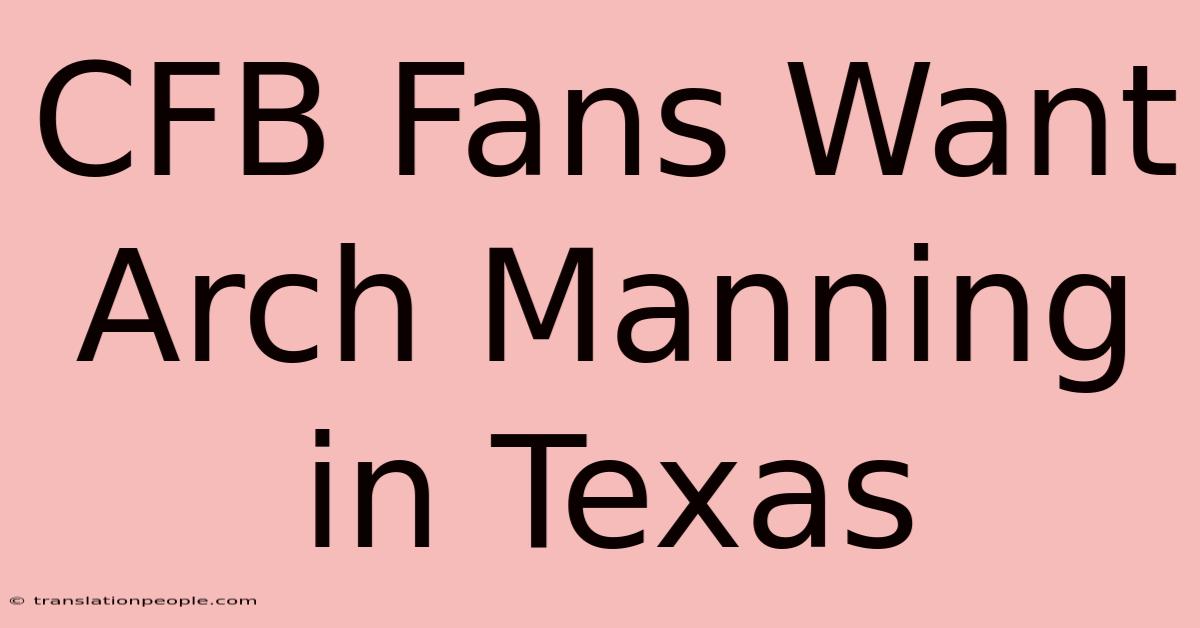 CFB Fans Want Arch Manning In Texas