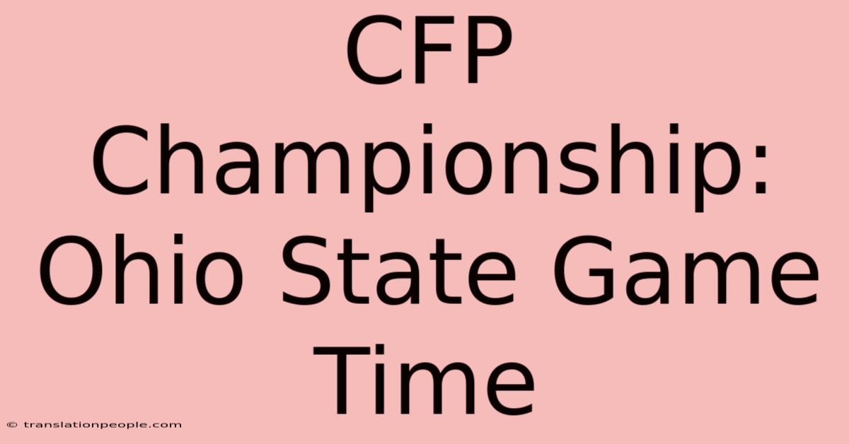 CFP Championship: Ohio State Game Time