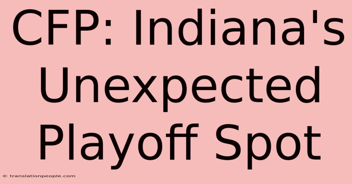 CFP: Indiana's Unexpected Playoff Spot