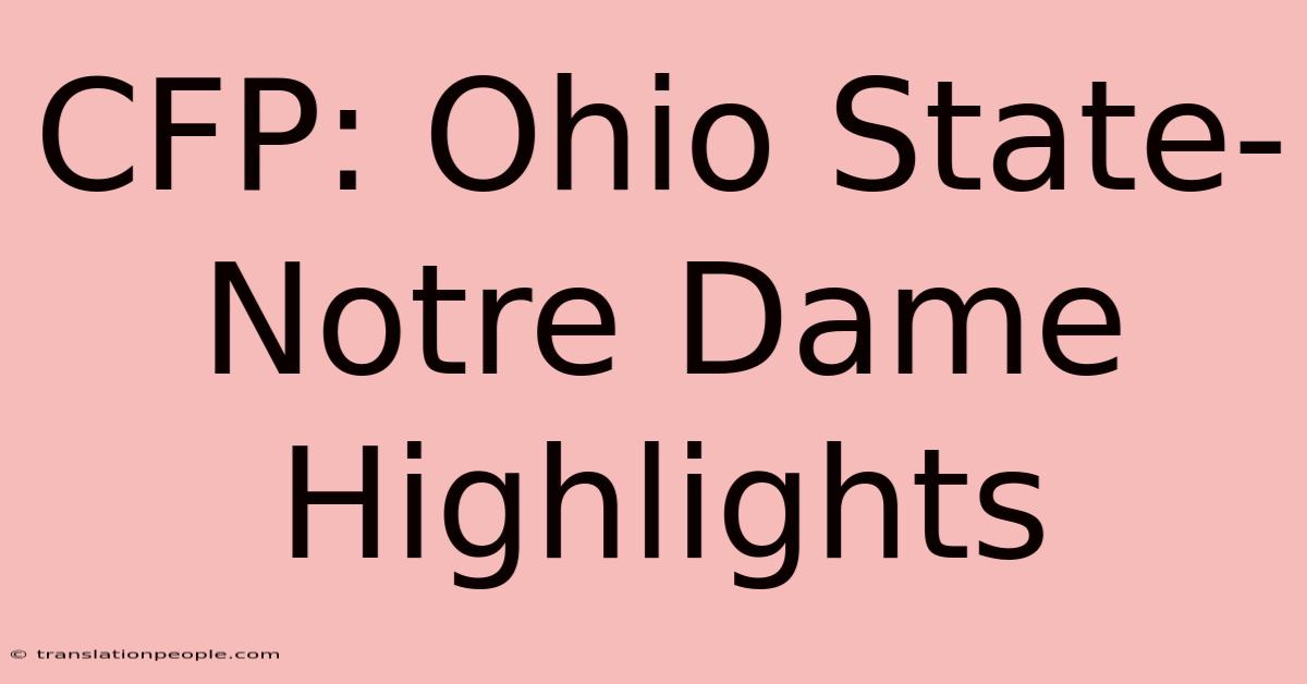 CFP: Ohio State-Notre Dame Highlights