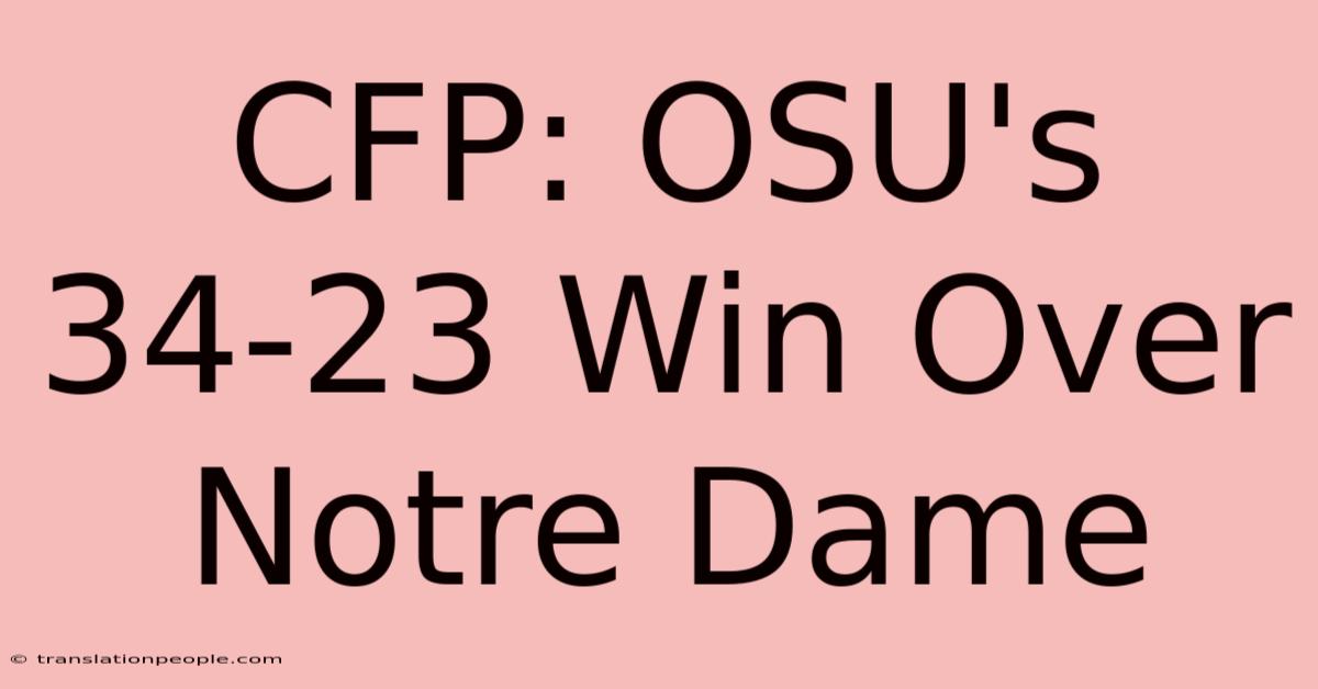 CFP: OSU's 34-23 Win Over Notre Dame