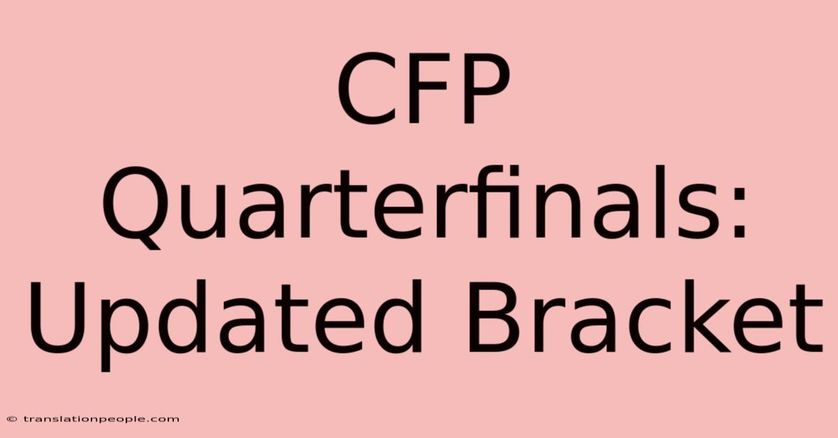 CFP Quarterfinals: Updated Bracket