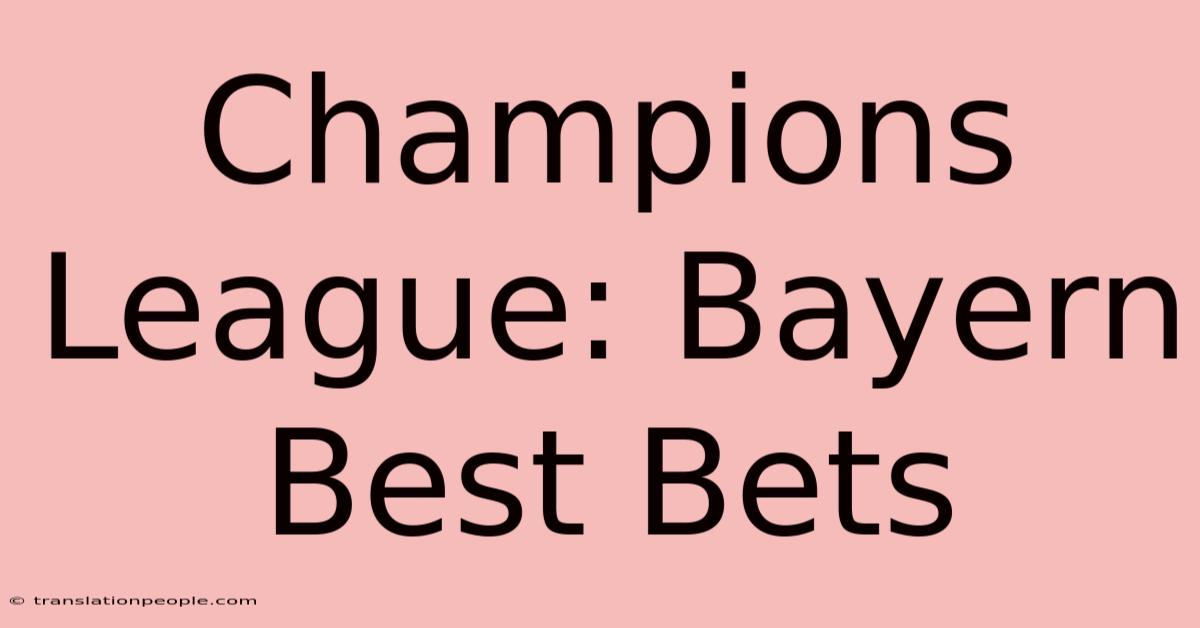 Champions League: Bayern Best Bets