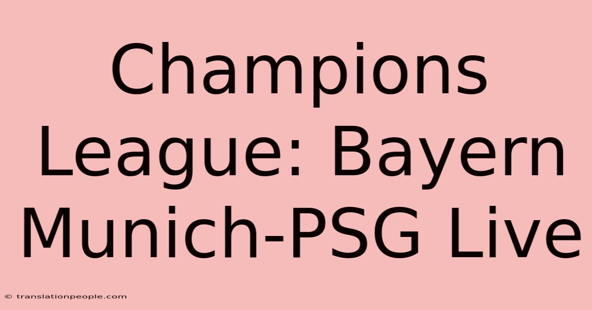 Champions League: Bayern Munich-PSG Live